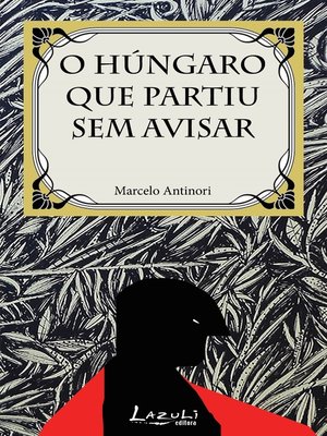 cover image of O húngaro que partiu sem avisar